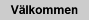 Vlkommen